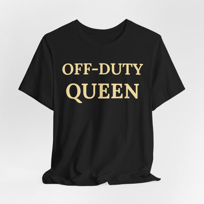 Off-Duty Queen - Luxe Statement Tee