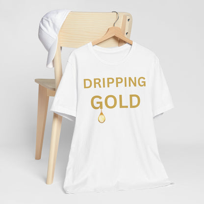 Dripping Gold Luxe Tee