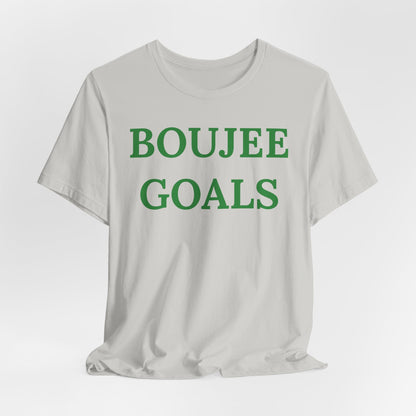 Boujee Goals - Statement Tee