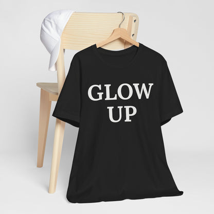 Glow Up - Statement Tee