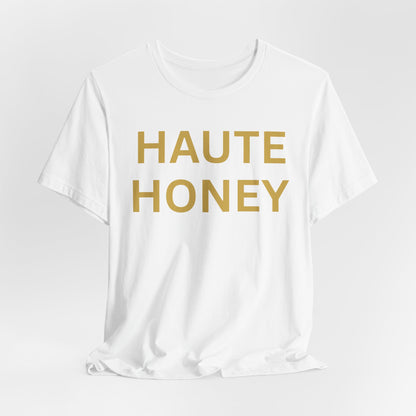 Haute Honey Luxe Tee