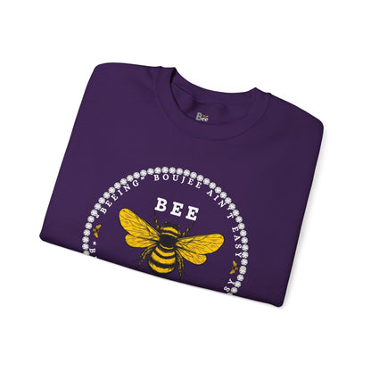 "Beeing" Boujee Ain't Easy - Heavy Blend™ Dark Colors Crewneck Sweatshirt