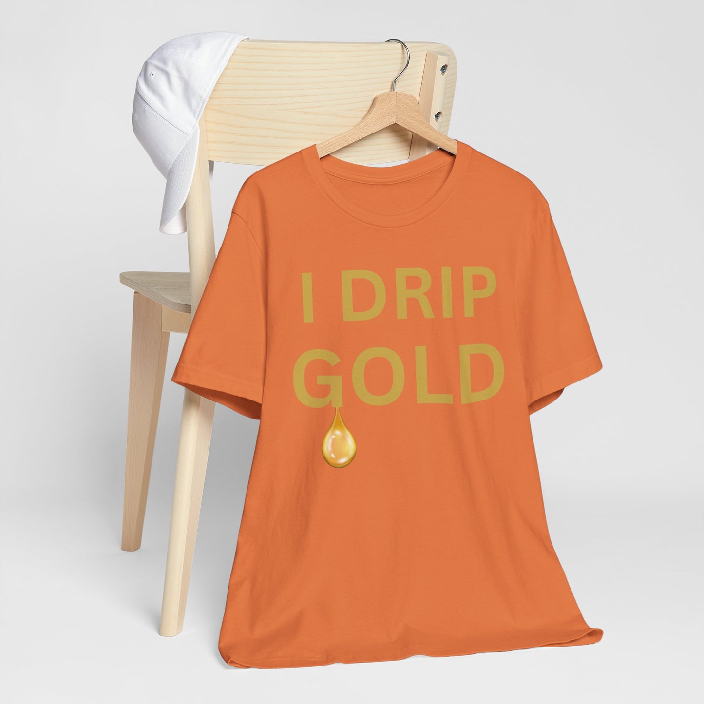 I Drip Gold Luxe Tee