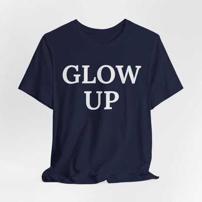 Glow Up - Statement Tee