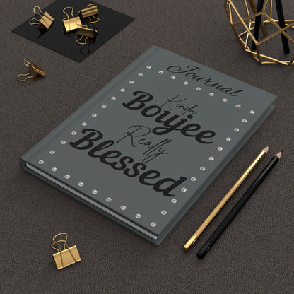 Kinda Boujee Really Blessed - Hardcover Journal Matte GREY