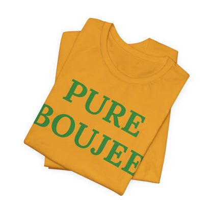 Pure Boujee - Statement Tee