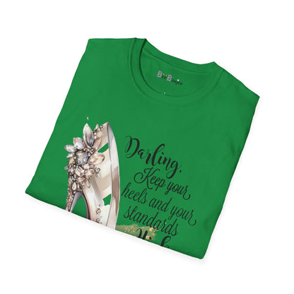 Keep Heels & Standards High - Softstyle T-Shirt