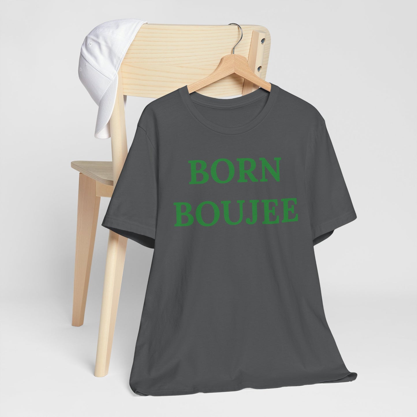 Born Boujee - Statement Tee