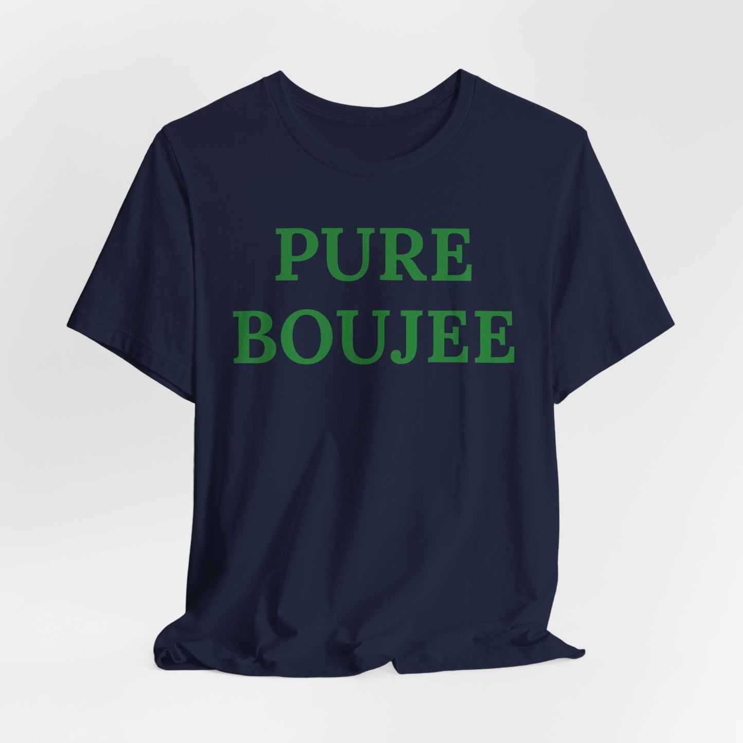 Pure Boujee - Statement Tee