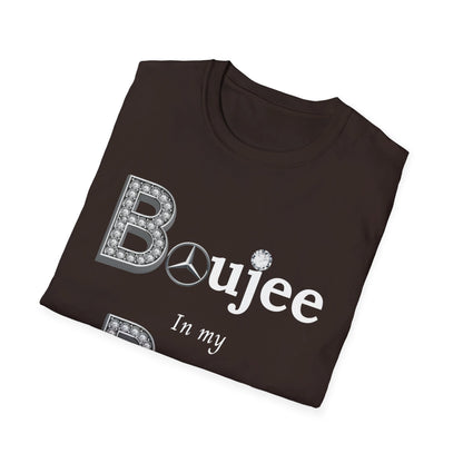 Boujee In My Benz - Softstyle T-Shirt