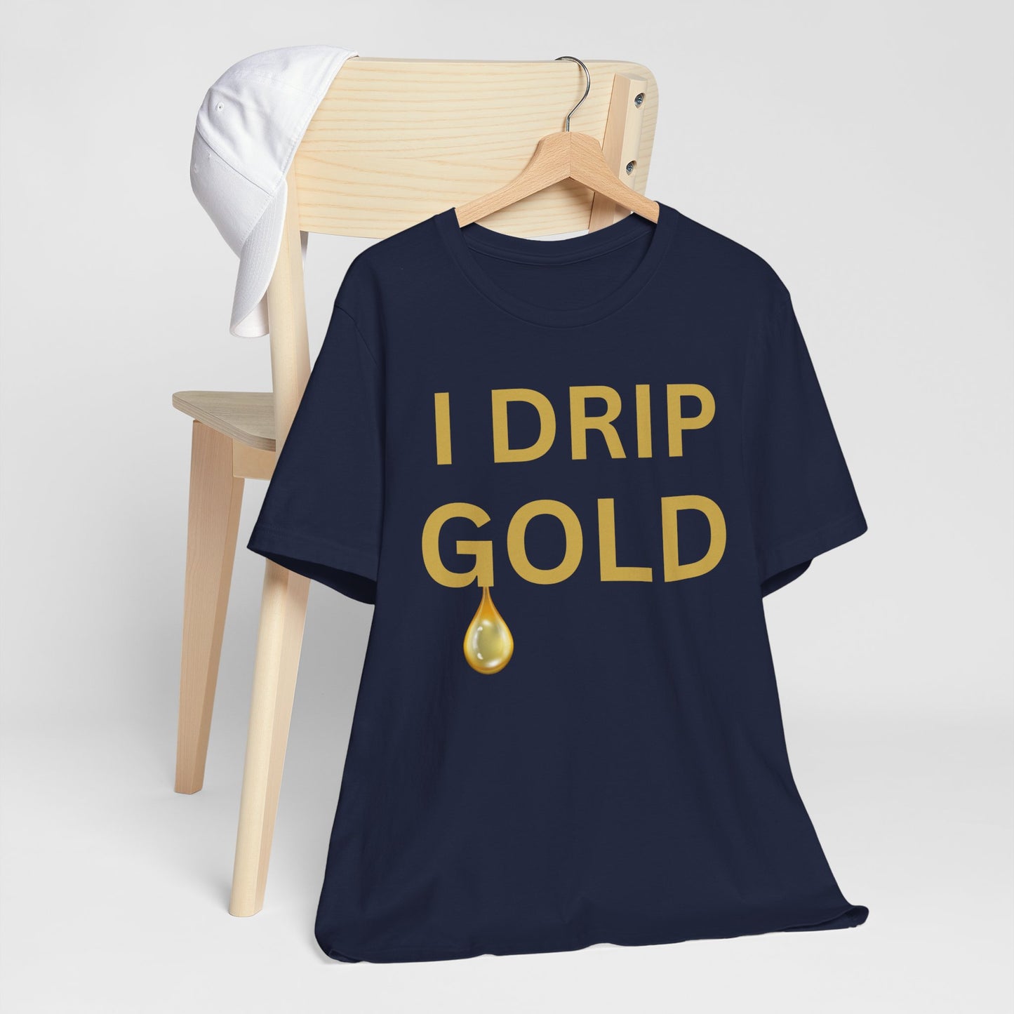 I Drip Gold Luxe Tee