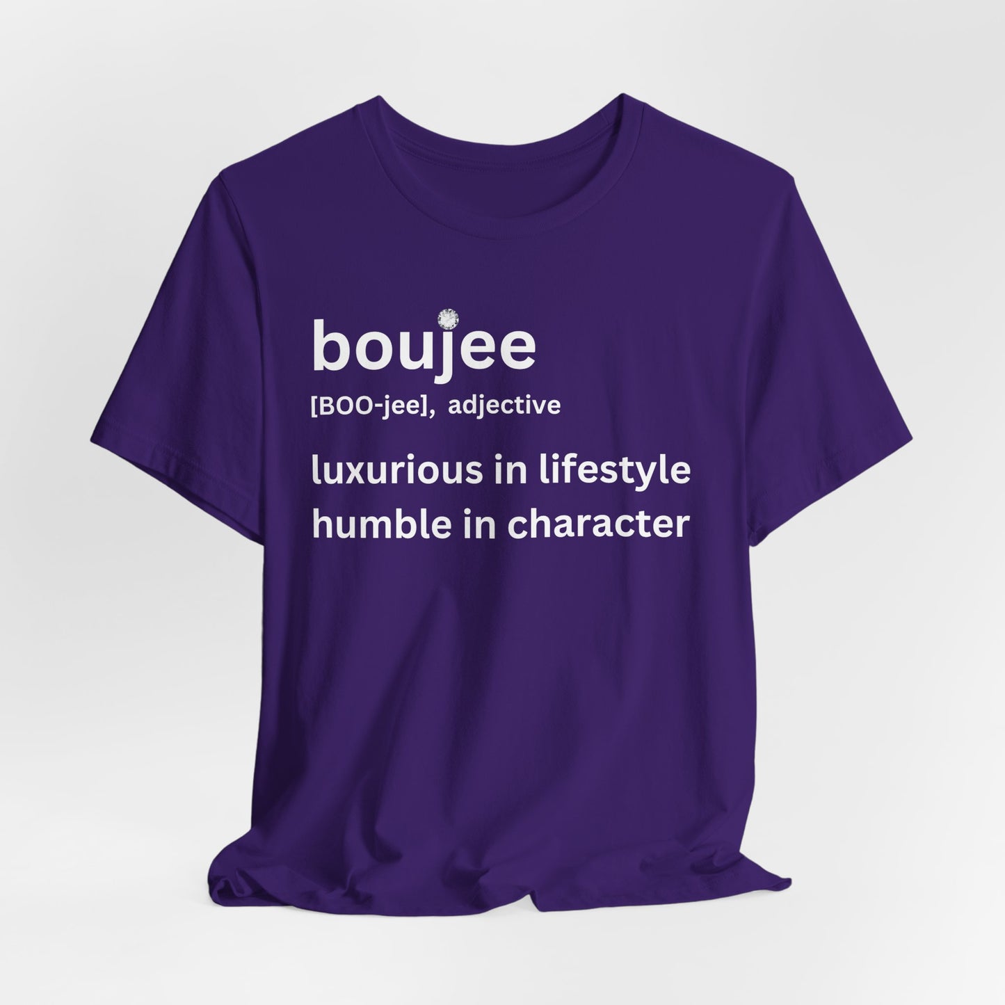 Boujee (adjective) Tee — Luxurious in Lifestyle, Humble in Character Dark Tee