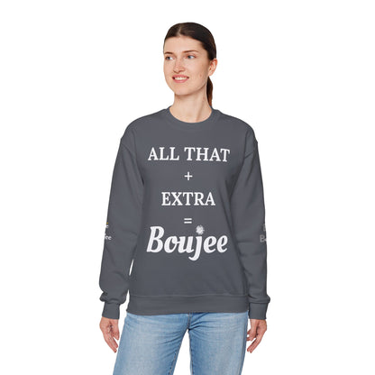 All That + Extra = Boujee - Heavy Blend™ Dark Colors Crewneck Sweatshirt