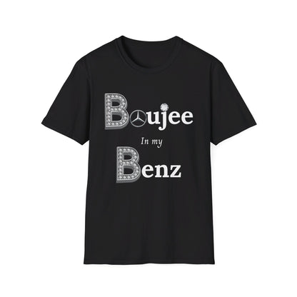 Boujee In My Benz - Softstyle T-Shirt