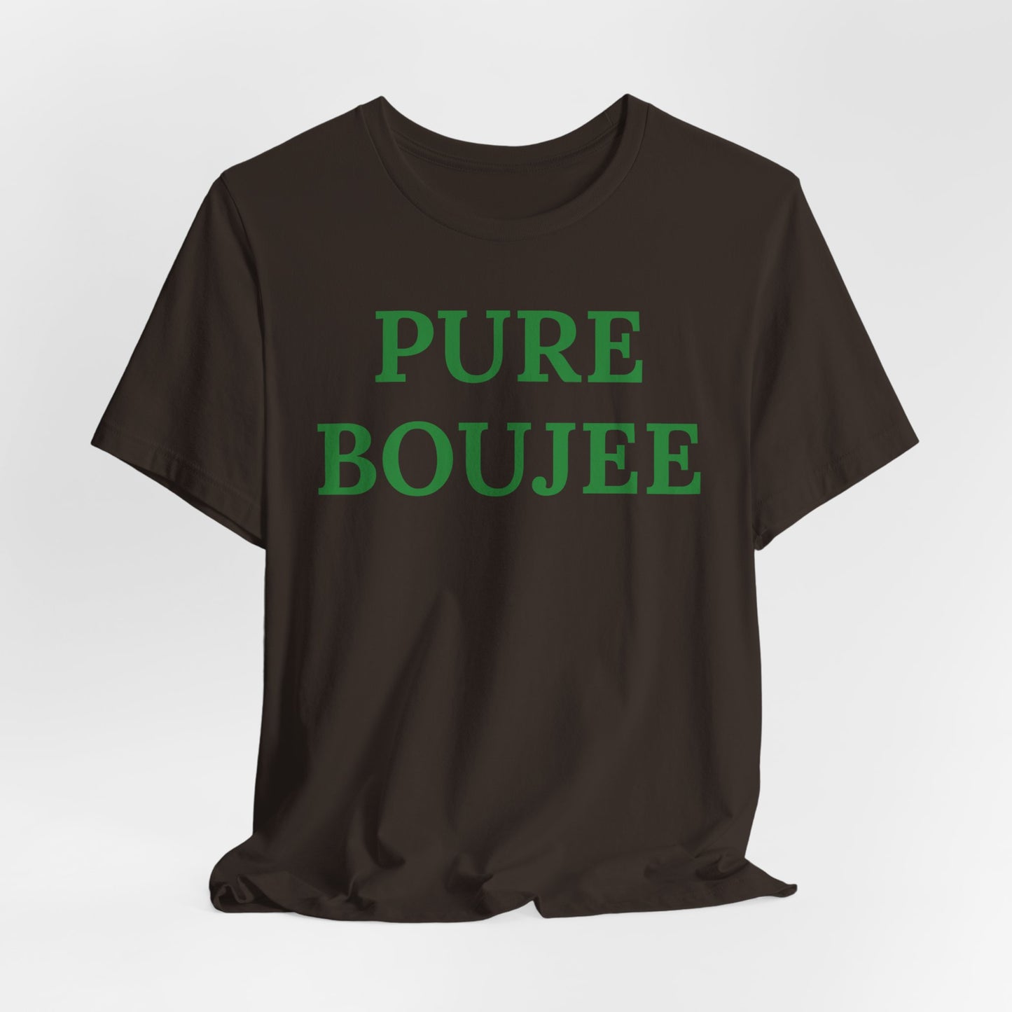 Pure Boujee - Statement Tee
