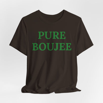 Pure Boujee - Statement Tee