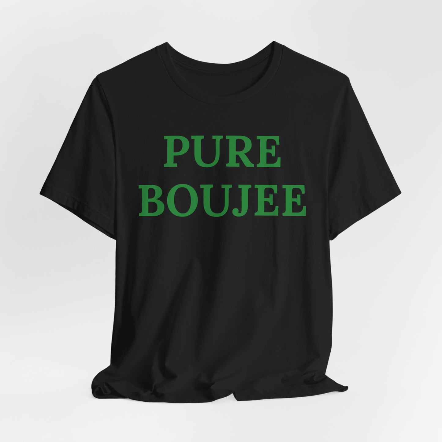 Pure Boujee - Statement Tee