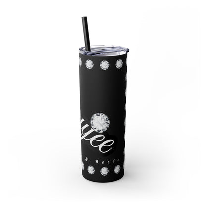 Boujee Yet Humble & Basic in DIAMONDS - Skinny Tumbler with Straw, 20oz