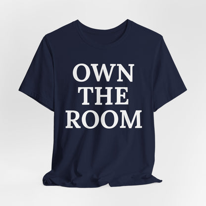 Own The Room — Power Play Tee