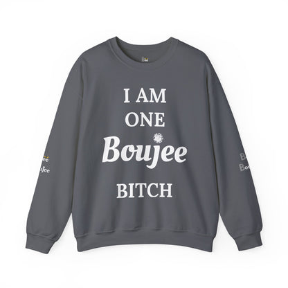 I Am One Boujee Bitch - Heavy Blend™ Dark Colors Crewneck Sweatshirt