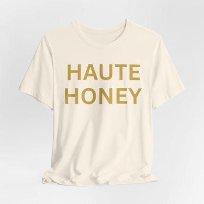 Haute Honey Luxe Tee