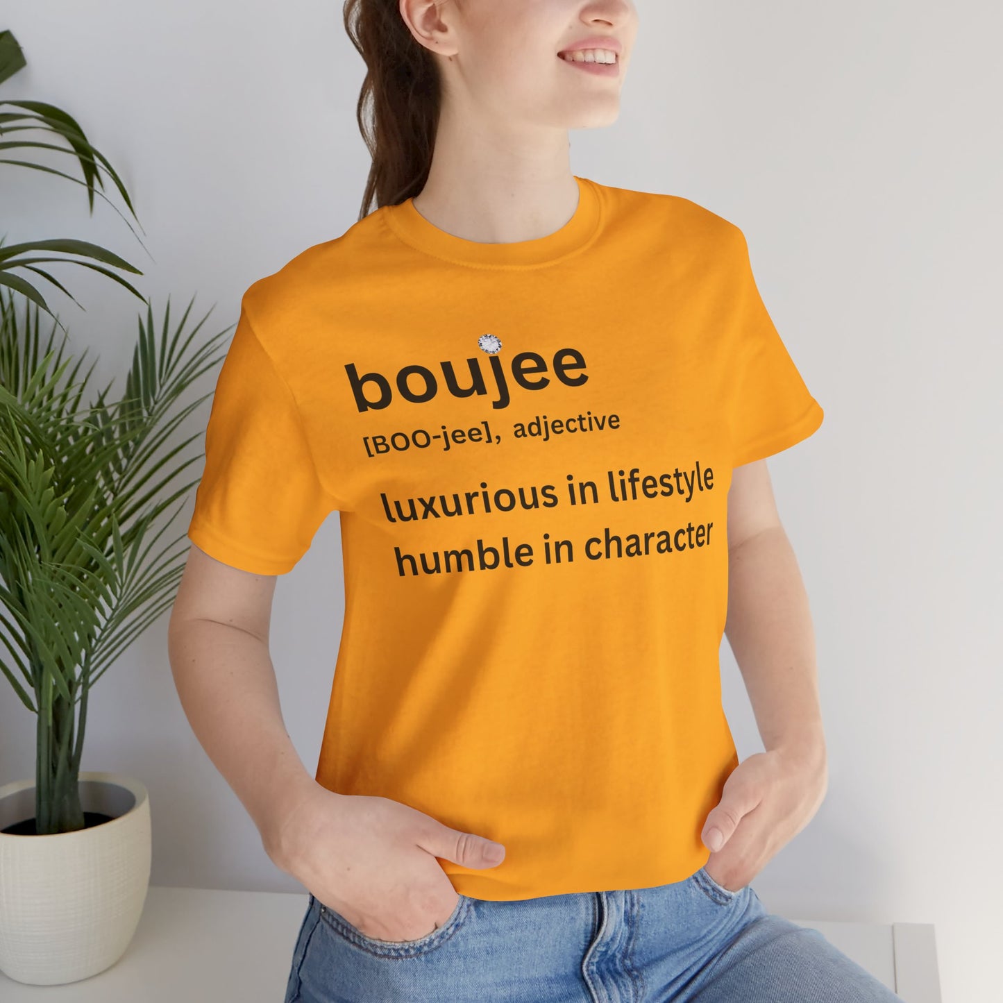 Boujee (adjective) Tee — Luxurious in Lifestyle, Humble in Character