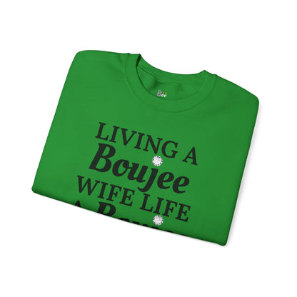 Living a Boujee Wife Life A Boujee Husband Spoils Me - Heavy Blend™ Light Colors Crewneck Sweatshirt