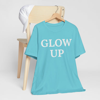 Glow Up - Statement Tee