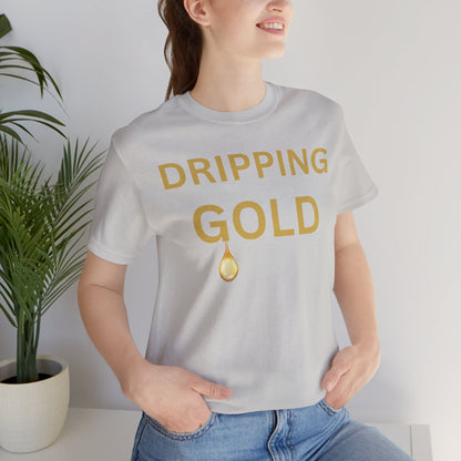Dripping Gold Luxe Tee