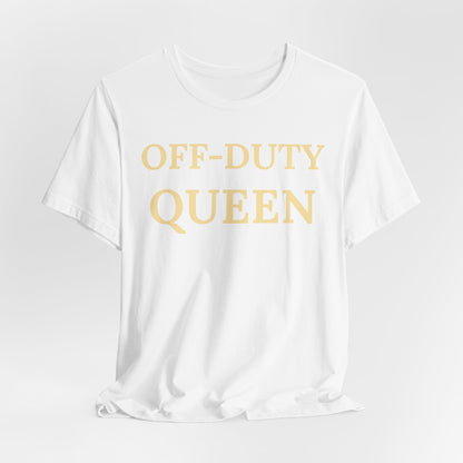 Off-Duty Queen - Luxe Statement Tee