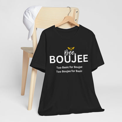 Bee Boujee“Too Basic / Too Boujee” Dark Tee