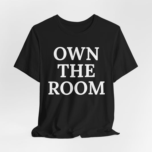 Own The Room — Power Play Tee