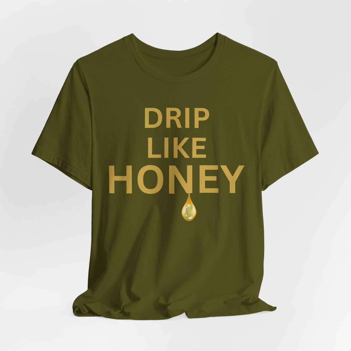 Drip Like Honey — Luxe Statement Tee