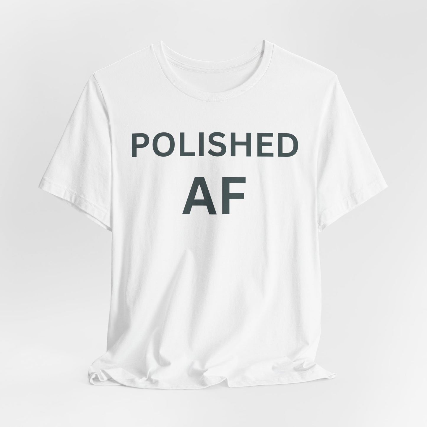 Polished AF Statement Tee
