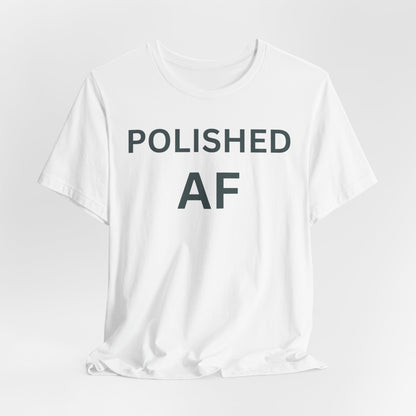 Polished AF Statement Tee