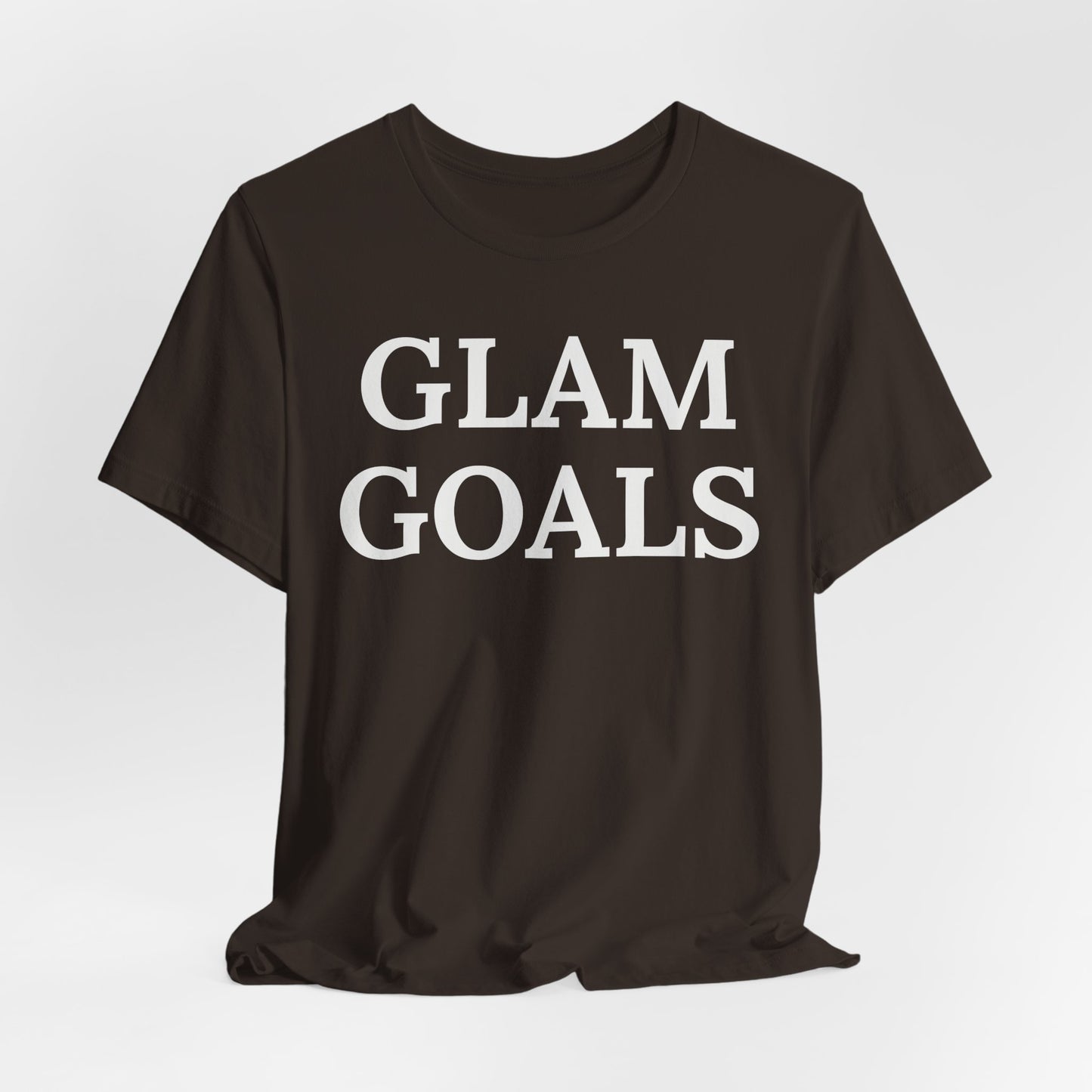 Glam Goals - Statement Tee