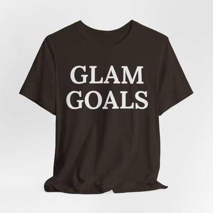 Glam Goals - Statement Tee