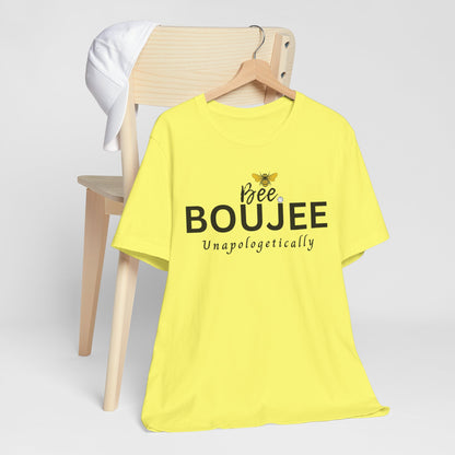 Bee Boujee Unapologetically - Signature Tee