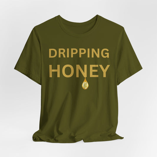 Dripping Honey Luxe Tee