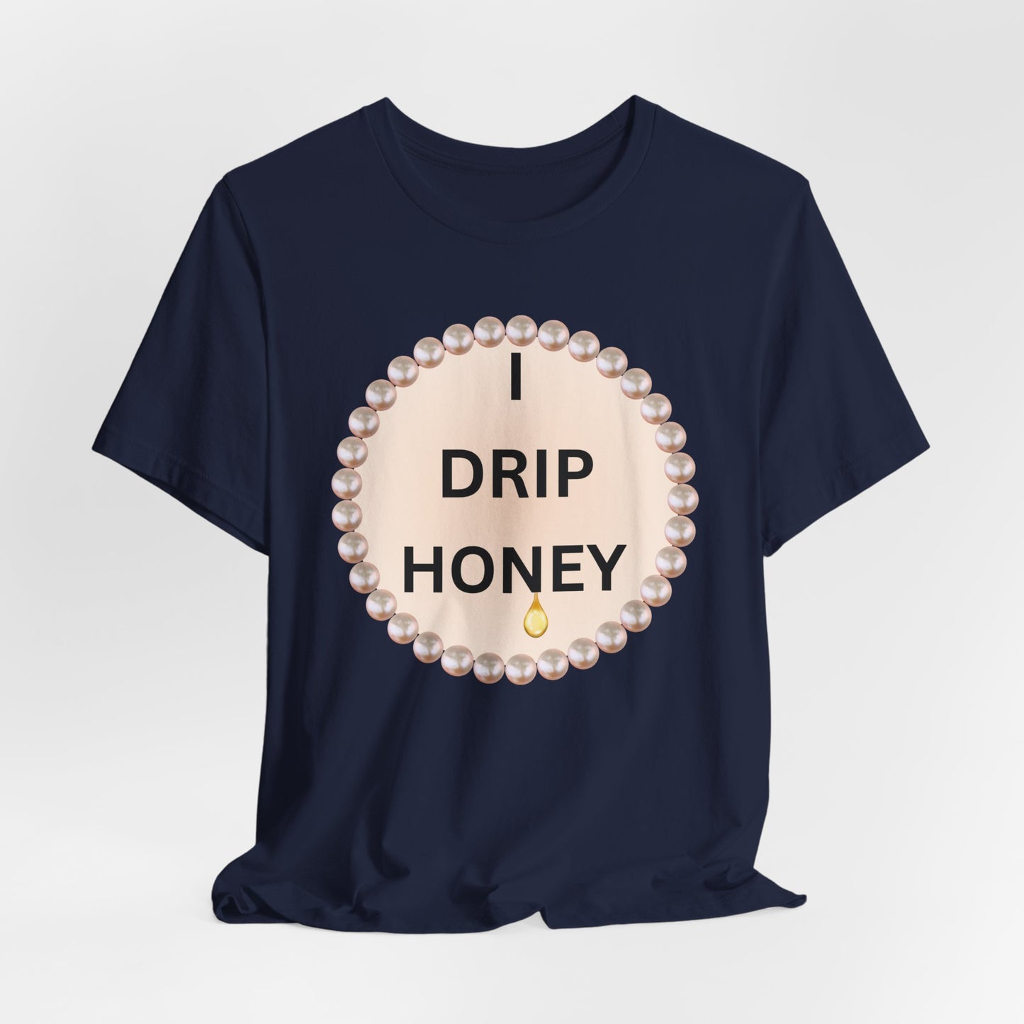 I Drip Honey Pearl-Framed Luxe Tee