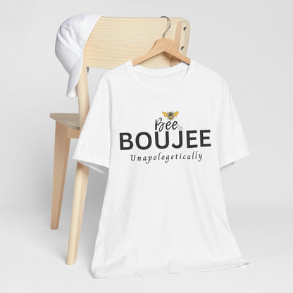 Bee Boujee Unapologetically - Signature Tee
