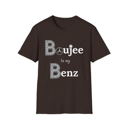 Boujee In My Benz - Softstyle T-Shirt