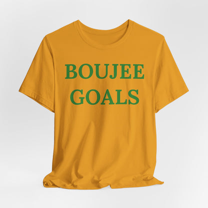 Boujee Goals - Statement Tee