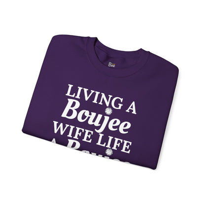 Living a Boujee Wife Life A Boujee Husband Spoils Me - Heavy Blend™ Dark Colors Crewneck Sweatshirt
