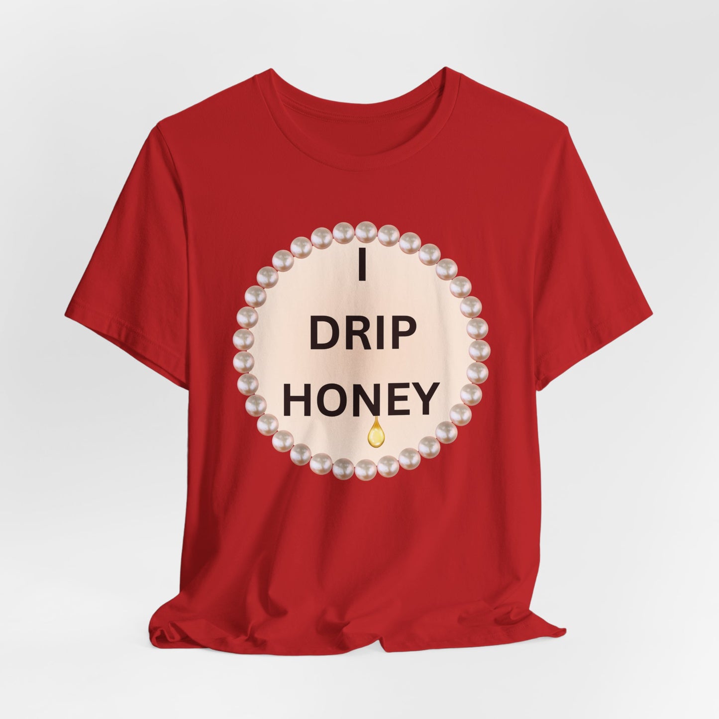 I Drip Honey Pearl-Framed Luxe Tee
