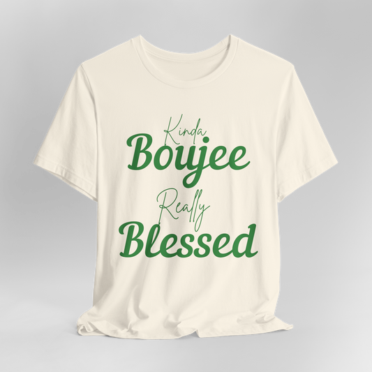 CUSTOMIZABLE Kinda Boujee Really Blessed Jersey Tee