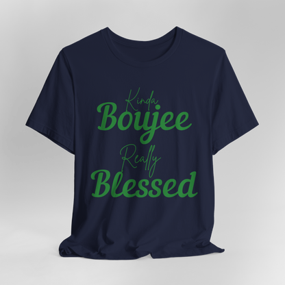 CUSTOMIZABLE Kinda Boujee Really Blessed Jersey Tee