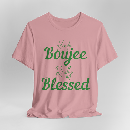 CUSTOMIZABLE Kinda Boujee Really Blessed Jersey Tee