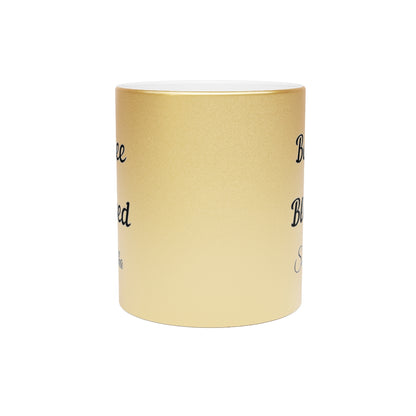PERSONALIZED Boujee & Blessed Metallic Mug (Gold & Silver) - 11 oz