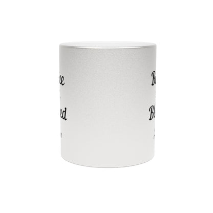 PERSONALIZED Boujee & Blessed Metallic Mug (Gold & Silver) - 11 oz